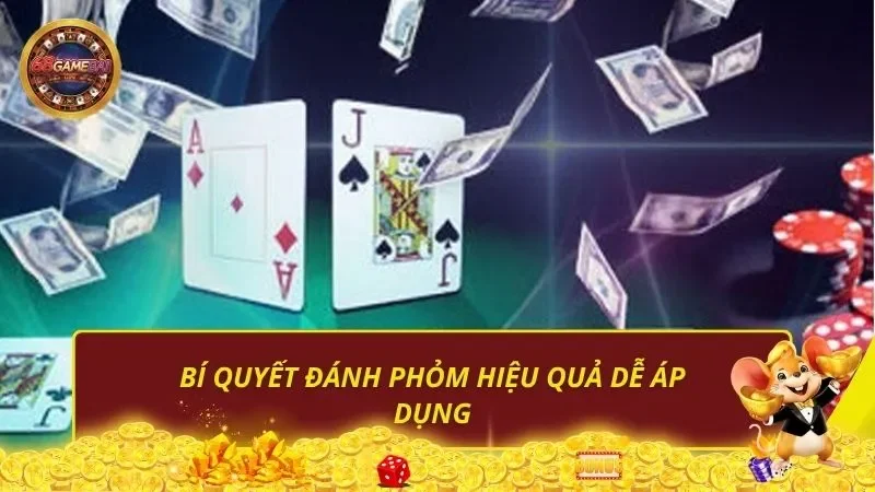 Bí Quyết Đánh Phỏm Hiệu Quả Dễ Áp Dụng