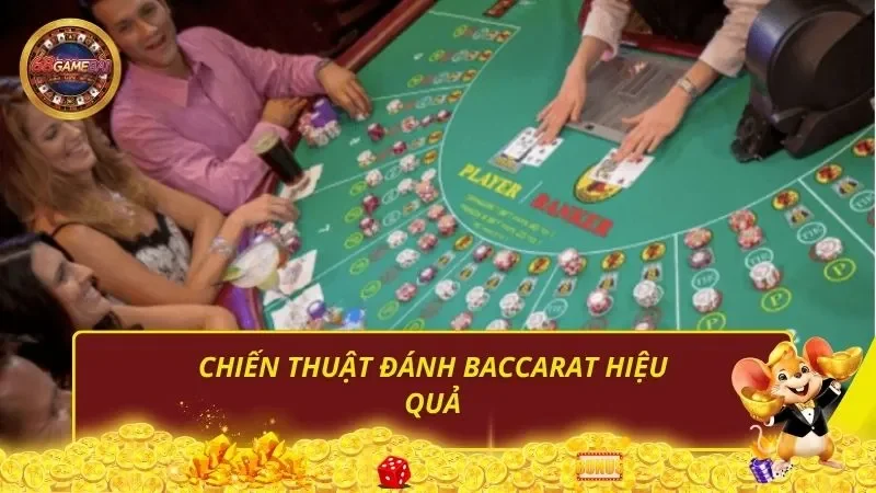 Chiến thuật đánh Baccarat hiệu quả