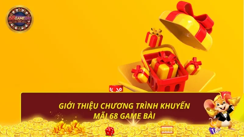 Giới thiệu chương trình khuyến mãi 68 Game Bài