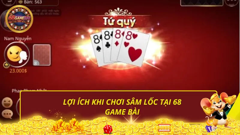 Lợi ích khi chơi sâm lốc tại 68 Game Bài