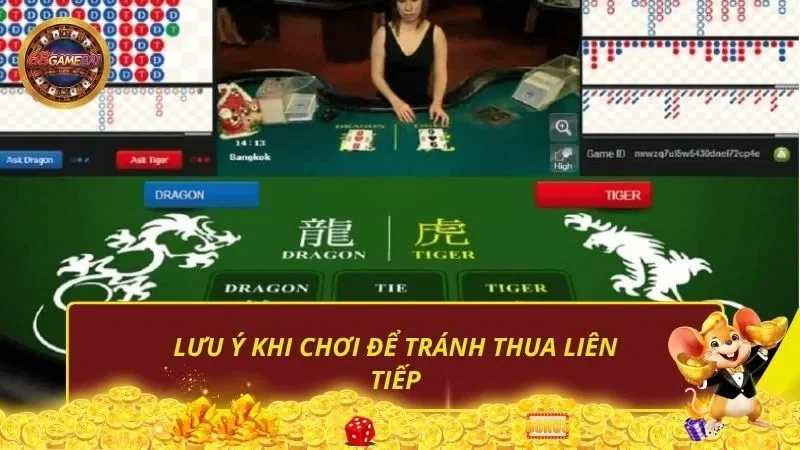 Lưu ý khi chơi để tránh thua liên tiếp