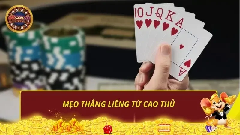 Mẹo thắng liêng từ cao thủ